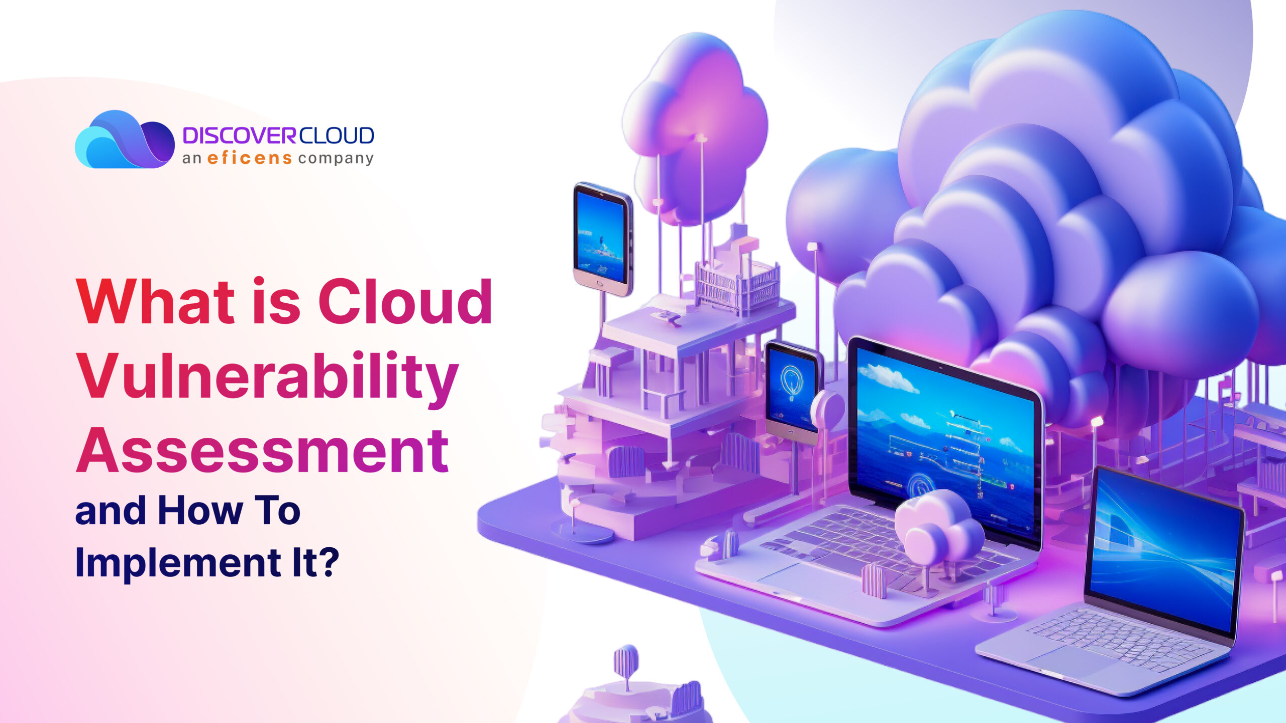 What Is Cloud Vulnerability Assessment And How To Implement It?