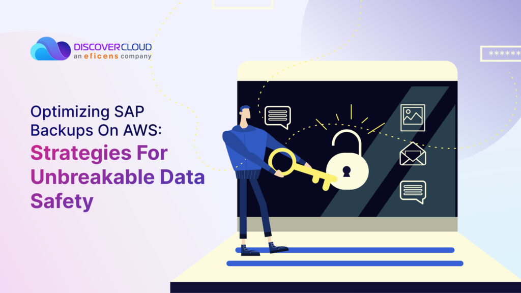 Optimizing SAP Backups on AWS: Strategies for Unbreakable Data Safety